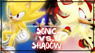 Code Blu | “Sonic Vs Shadow” | Feat. @yungmangomusic | Official AMV