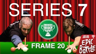 Frame 20 | SERIES 7 | Best of 35 | Snookers Burden Trophy 🏆 New Session - New Game Plan!