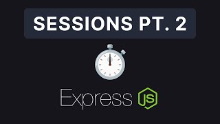 Express JS #14 - Sessions Pt. 2