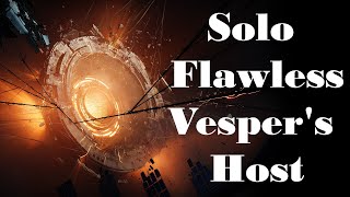 Destiny 2 | Solo Flawless Vesper's Host