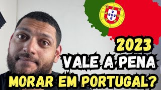 Vale a pena morar em Portugal ? Atualizado 2023 | Brasileiros em Portugal