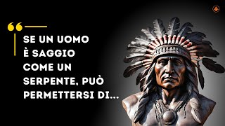 La Saggezza Degli Indiani Nativi d’America | I Migliori Proverbi | I Valori degli Indiani d’America