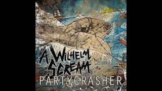 A WILHELM SCREAM - partycrasher #fullalbum