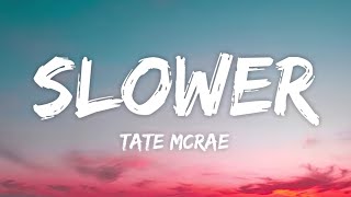 Tate McRae - Slower (Lyrics)