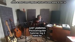 shorts & reels Come Together #guitar​ #drums​ #song​ 31 Oct 24