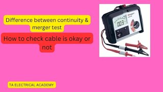 Difference between continuity test & megger test|| TA ELECTRICAL ACADEMY