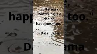 Suffering is a choice