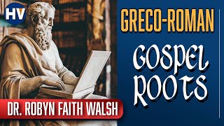 The Gospels and the Greco-Roman Elites: The Formation of the Gospels | Dr. Robyn Faith Walsh