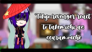 Tokyo revenger react to takemichi as scaramouche || no part 2 || no ship