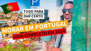 Morar em Portugal - Passo a Passo em 2024 | Guia Completo