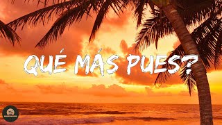 J Balvin - Qué Más Pues? (Letra/Lyrics)