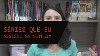 Minhas series da netflix - a menina borboleta