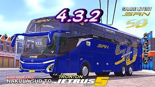 SHARE‼️LIVERY SAN ANIVERSARY 50TH V.4.3.2~ NAKULA SHD TO JETBUS 5 SHD TRONTON || OF GAMERS