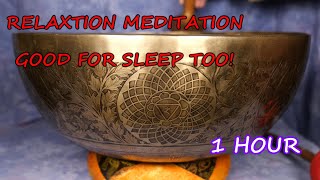 RELAX AND TAKE A DEEP BREATH MEDITATION! GOOD FOR SLEEP TOO! FEATURING A GIANT 20" BRONZE BOWL! 1HR