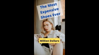 The Most Expensive Shoes Ever #Shorts Million Dollar Shoes