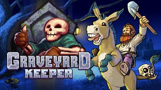 Graveyard Keeper Gameplay (Twitch Livestream 9.15.24)