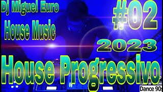 House Progressivo #02 - housemusic deephouse teckhouse eletronica- Dj Miguel Euro 24/12/2023