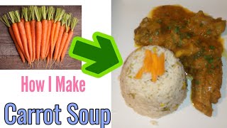 HOW I MAKE CARROT SOUP