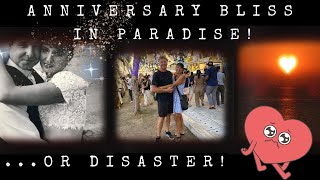 Anniversary Bliss in Paradise...or Disaster?!? Ep 32