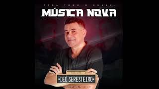 #Deonovo #deoseresteiro #seresteiro #forrozeiro #hidrolandia. DEO SERESTEIRO (Música Nova 2021)