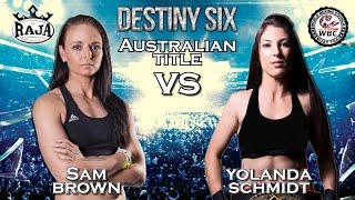 2016 Destiny Six Muay Thai Fight 11 Sam Brown vs Yolander Schmidt