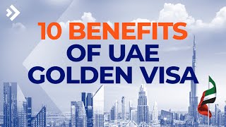 Profitable Investments, Esaad Privilege and Other Benefits of the UAE Golden Visa | E21