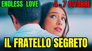 ENDLESS LOVE ANTICIPAZIONI - PUNTATE 4 AL 8 OTTOBRE! UN INCONTRO SPECIALE! IL FRATELLO SEGRETO..