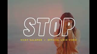 STOP ( Lirik ) _ Vicky Salamor 🎵 Lagu Timur Terbaru 2022