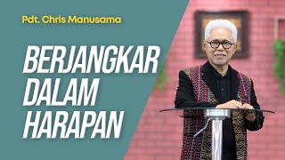 Berjangkar Dalam Harapan - Pdt. Chris Manusama