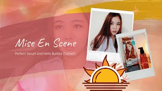 Mise En Scene, Perfect Serum and Hello Bubble (Sunset) Gone Wrong | What’s in the Box