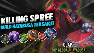 KILLING SPREE | BUILD HAYABUSA TERSAKIT [  TOP GLOBAL HAYABUSA ] BAY OLAP. - MOBILE LEGENDS