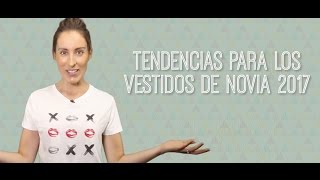 Tendencias en vestidos de novia 2017 - El Blog De María José