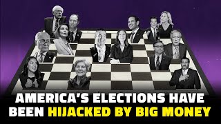 AMERICA’S ELECTIONS HAVE BEEN HIJACKED BY BIG MONEY - RepresentUs