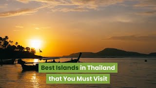 Best Islands in Thailand that You Must Visit