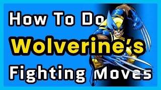 How To Do Wolverine's Combat Moves In Real Life