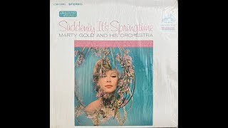 Marty Gold And His Orchestra -  Suddenly It's Springtime, album