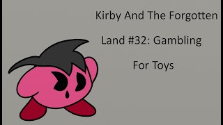 Kirby And The Forgotten Land #32; Gambling For Toys