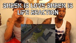 Shrek Is Love, Shrek Is Life Reaction!!!