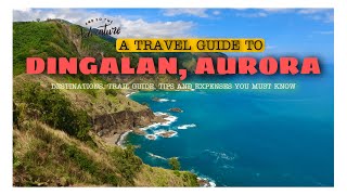 DINGALAN, AURORA 2022: TRAVEL GUIDE TO SOUTH EAST PARADISE I ANN WANDERED SOUL