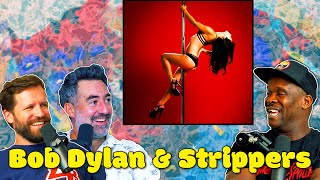 Bob Dylan & Strippers - a Story by Tommy Pope