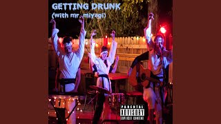 Getting Drunk (With Mr. Miyagi) (Live)