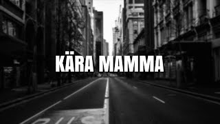 HOV1 - Kära mamma (Lyrics)