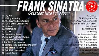 Frank Sinatra Greatest Hits Full Album - Best Of Frank Sinatra 2021 - Frank Sinatra Jazz Songs