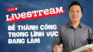 Livestream - Tư duy X10 sự thành công trong năm 2024 // Kinh doanh kiến thức