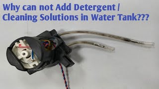 Reason Why Detergent /Cleaning Solutions cannot Add in Water Tank.