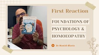 Foundations of Psychology and Homoeopathy | First Reaction by Dr Manish Bhatia