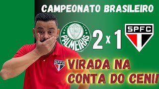 SÃO PAULO 1 X 2 PALMEIRAS , PALMEIRAS VIRA PARTIDA E TORCIDA XINGA JOGADORES | ANÁLISE DA PARTIDA