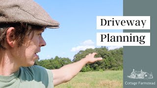 Where to put the driveway? | How to start a homestead from scratch