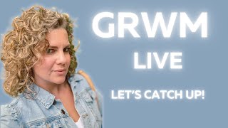 Live Get Ready With Me: Let's Catch Up!