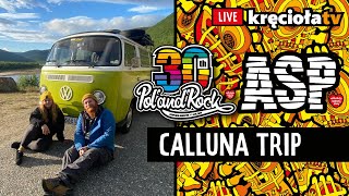 LIVE! Calluna Trip na ASP #polandrock2024